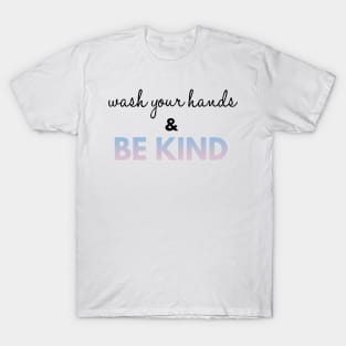 Wash Your Hands And Be Kind Motivational T-Shirt